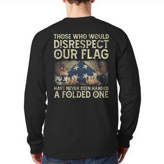 Those Who Would Disrespect Our Flag Vintage Veteran Quote Back Print Long Sleeve T-shirt | Mazezy