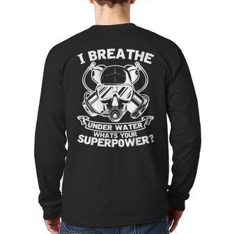 Dive Saying I Breathe Underwater Scuba Diver Ocean Back Print Long Sleeve T-shirt | Mazezy