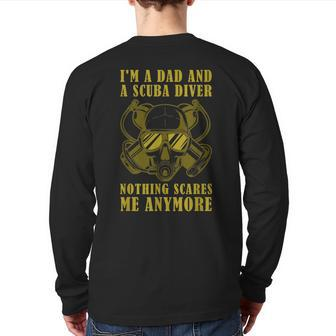 Dive Saying IM A Dad & Scuba Diver Nothing Scares Me Back Print Long Sleeve T-shirt | Mazezy