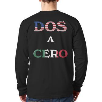 Dos A Cero Usa Vs Mexico Game By Flags Back Print Long Sleeve T-shirt | Mazezy