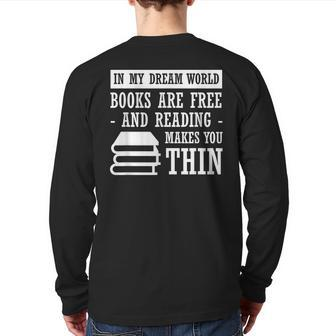 In Dream World Reading Book Lover Are Free Make You Thin Back Print Long Sleeve T-shirt | Mazezy