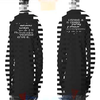 Dressed Like A Psychopath They Look Just Like Everyone Else Back Print Long Sleeve T-shirt | Mazezy