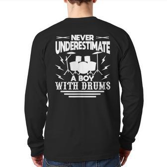 Drummer Drumming Never Underestimate A Boy With Drums Back Print Long Sleeve T-shirt - Thegiftio UK
