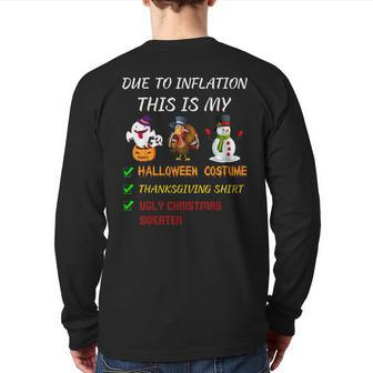 Due To Inflation This Is My Halloween Thanksgiving Christmas Back Print Long Sleeve T-shirt - Thegiftio UK