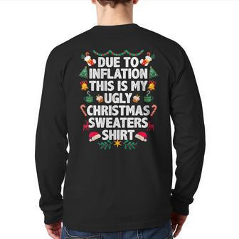 Due To Inflation This Is My Ugly Christmas Sweaters Pajama Back Print Long Sleeve T-shirt | Mazezy