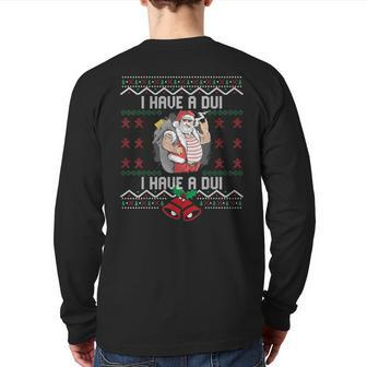 I Have A Dui Ugly Sweater Christmas Back Print Long Sleeve T-shirt | Mazezy DE