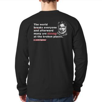 E Hemmingway Quote The World Breaks Everyone Motivational Back Print Long Sleeve T-shirt | Mazezy