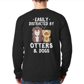 Easily Distracted By Otters And Dogs Cute Animal Lover Back Print Long Sleeve T-shirt - Monsterry DE