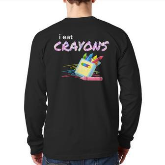 I Eat Crayons Child Colorist Artists Back Print Long Sleeve T-shirt | Mazezy