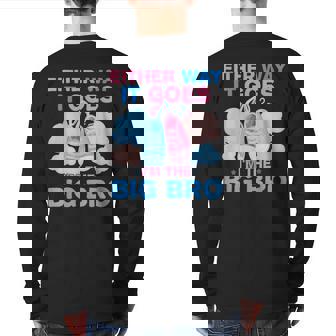 Either Way It Goes I'm The Big Bro Gender Reveal Brother Back Print Long Sleeve T-shirt | Mazezy
