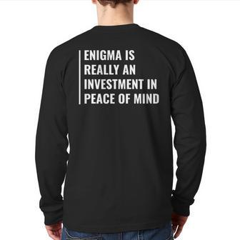 Enigma Investment In Peace Of Mind Enigma Quote Back Print Long Sleeve T-shirt | Mazezy