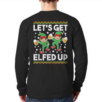 Et's Get Elfed Up Ugly Christmas Back Print Long Sleeve T-shirt | Mazezy