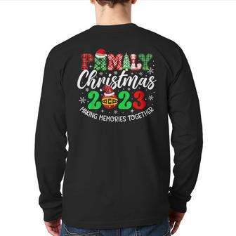 Family Christmas 2023 Making Memories Together Back Print Long Sleeve T-shirt | Mazezy