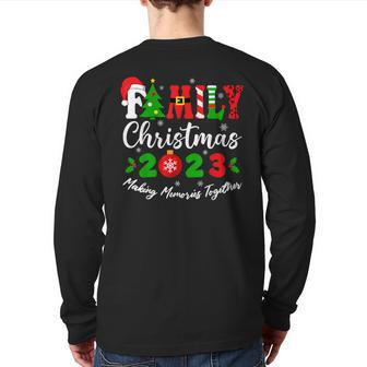 Family Christmas 2023 Making Memories Together Xmas Holiday Back Print Long Sleeve T-shirt | Mazezy