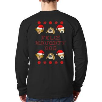 Feliz Naughty Dog Ugly Christmas Sweater-Style Back Print Long Sleeve T-shirt | Mazezy