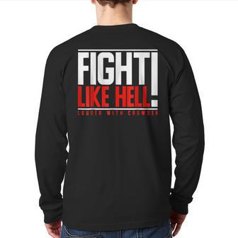 Fight Like Hell Louder With Crowder Back Print Long Sleeve T-shirt | Mazezy