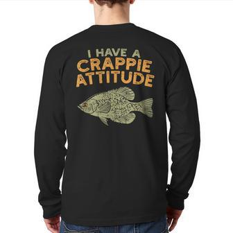 Fishing Fish I Have A Crappie Attitude Quote Angler Back Print Long Sleeve T-shirt | Mazezy