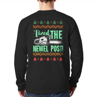 Fixed The Newel Post For A Christmas Party Back Print Long Sleeve T-shirt - Monsterry UK
