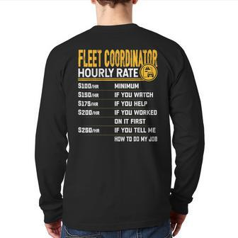 Fleet Coordinator Hourly Rate Fleet Manager Director Back Print Long Sleeve T-shirt | Mazezy