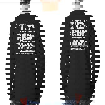 Fresno Lovers Thing You Wouldn't Understand Back Print Long Sleeve T-shirt | Mazezy