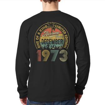 50 Years Old December 1973 Vintage 50Th Birthday Back Print Long Sleeve T-shirt - Monsterry