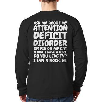 Adhd Quote Ask Me About My Attention Deficit Disorder Back Print Long Sleeve T-shirt | Mazezy