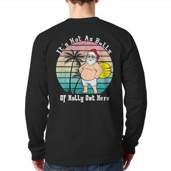 Christmas In July Hot As Balls Santa Summer Party Back Print Long Sleeve T-shirt - Monsterry AU