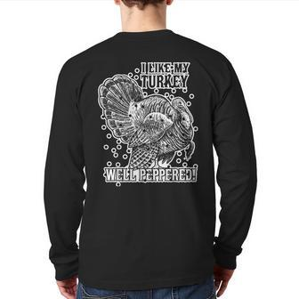 Hunting Turkey Well Peppered Shotgun Season Back Print Long Sleeve T-shirt | Mazezy