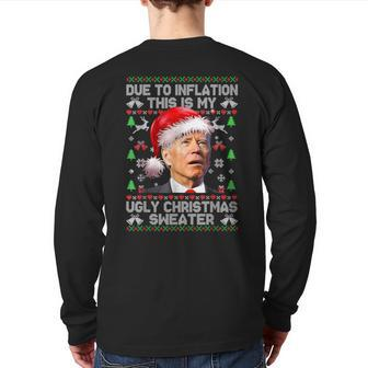 Joe Biden Due To Inflation Ugly Christmas Sweaters Back Print Long Sleeve T-shirt - Monsterry DE