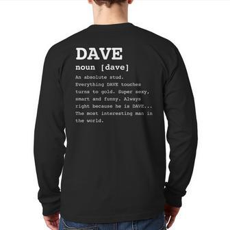 Name Definition Dave For David Back Print Long Sleeve T-shirt | Mazezy