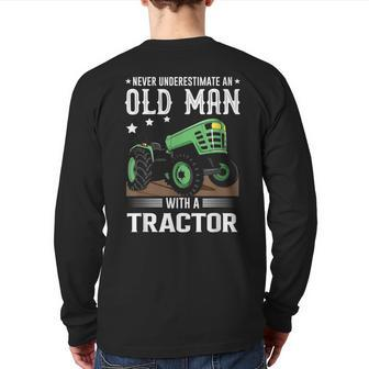 Quote Never Underestimate An Old Man With A Tractor Back Print Long Sleeve T-shirt - Seseable