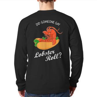 Seafood Lover Did Someone Say Lobster Roll Back Print Long Sleeve T-shirt | Mazezy