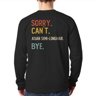 Sorry Can't Asian Semi-Longhair Bye Men Back Print Long Sleeve T-shirt | Mazezy