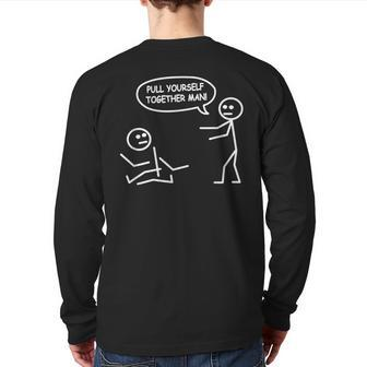 Stick Figure Joke Pull Yourself Together Man Back Print Long Sleeve T-shirt - Thegiftio UK