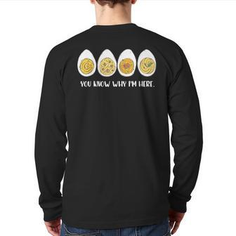 Thanksgiving Dinner Deviled Egg You Know Why Im Here Back Print Long Sleeve T-shirt - Seseable