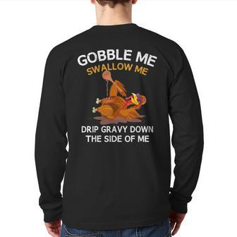 Thanksgiving Gobble Me Swallow Me Turkey Back Print Long Sleeve T-shirt - Monsterry