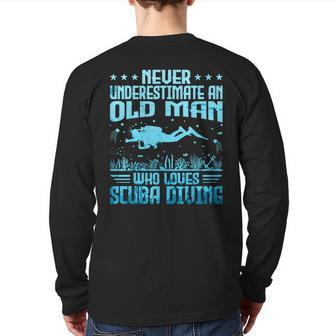 Never Underestimate An Old Man Who Loves Scuba Diving Back Print Long Sleeve T-shirt - Thegiftio UK