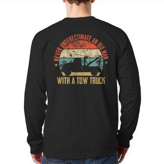 Never Underestimate An Old Man With A Tow Truck Men Back Print Long Sleeve T-shirt - Seseable
