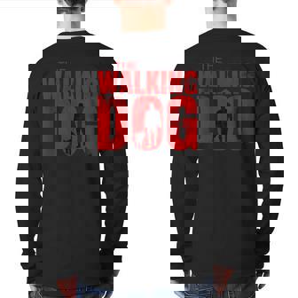 The Walking Dog Dead Dog Walking Back Print Long Sleeve T-shirt | Mazezy