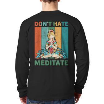 Yoga Quote Don't Hate Meditate Cool Yoga Back Print Long Sleeve T-shirt | Mazezy