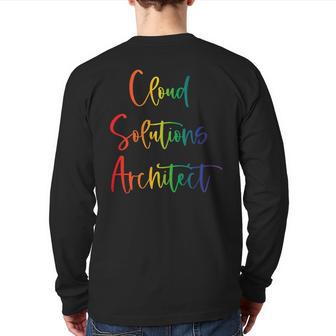 Gay Lesbian Pride Lives Matter Cloud Solutions Architect Back Print Long Sleeve T-shirt | Mazezy