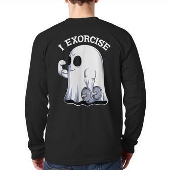 Ghost I Exorcise Gym Exercise Workout Spooky Halloween Back Print Long Sleeve T-shirt | Mazezy