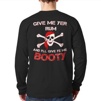 Give Me Yer Rum And I'll Give Ye Me Booty Back Print Long Sleeve T-shirt | Mazezy