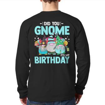 Did You Gnome It's My Birthday Gnomies Party Gnome Lover Back Print Long Sleeve T-shirt - Seseable