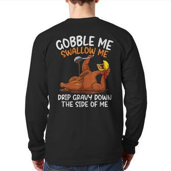 Gobble Me Swallow Me Thanksgiving Back Print Long Sleeve T-shirt - Seseable
