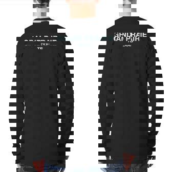 Grand Prairie Texas Perfect For City Events Grand Prairie Back Print Long Sleeve T-shirt | Mazezy