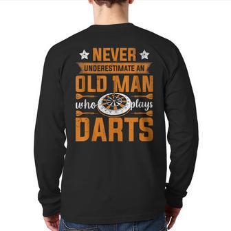 Grandpa Never Underestimate An Old Man Who Plays Darts Back Print Long Sleeve T-shirt - Seseable