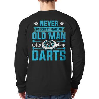 Grandparents Never Underestimate An Old Man Who Plays Darts Back Print Long Sleeve T-shirt - Seseable