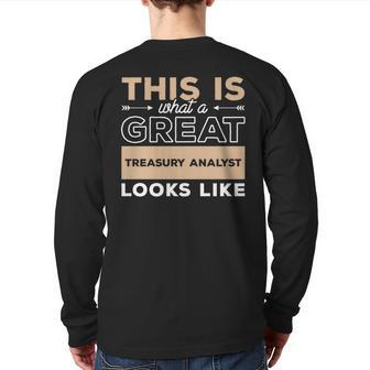 This Is What A Great Treasury Analyst Looks Like Back Print Long Sleeve T-shirt | Mazezy