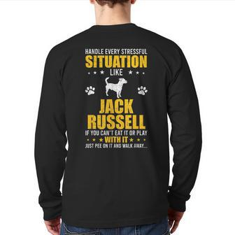 Handle Stressful Situation Jack Russell Dog Lovers Back Print Long Sleeve T-shirt - Seseable